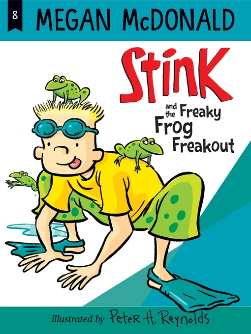 Title details for Stink and the Freaky Frog Freakout by Megan McDonald - Wait list